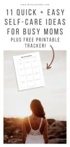 Easy self-care ideas for busy and tired moms. Plus free self-care tracker printable. // mintysunday.com #selfcare #happymom #simpleliving