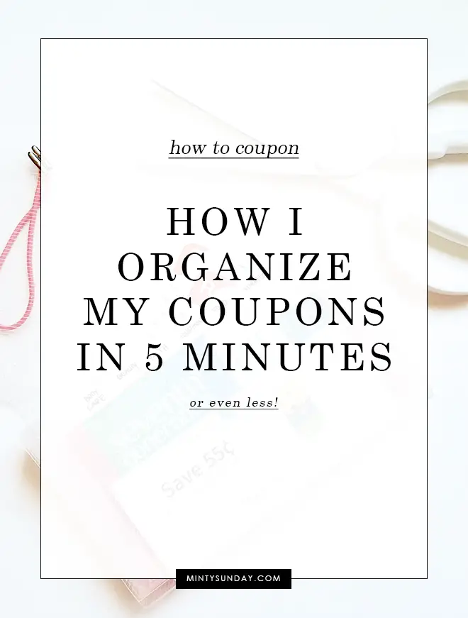 how i organize my coupons in 5 minutes